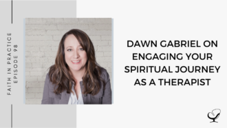 A photo of Dawn Gabriel is captured. Dawn Gabriel is the owner of Authentic Connections Counseling Center, private practice consultant, and host of Faith Fringes podcast. Dawn Gabriel is featured on the Practice of the Practice, a therapist podcast