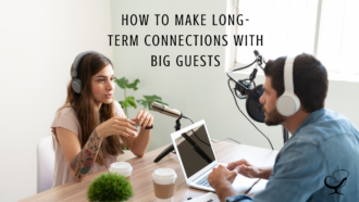 Joe Sanok on How to Make Long-Term Connection With Big Guests | Practice of the Practice | Blog Article
