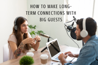 Joe Sanok on How to Make Long-Term Connection With Big Guests | Practice of the Practice | Blog Article