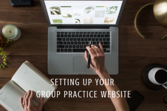 Setting Up Your Group Practice Website | Shannon Heers | Practice of the Practice | Blog | Image showing website design for group practice