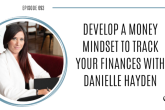 A photo of Danielle Hayden is captured. Danielle Hayden is a reformed corporate CFO (chief financial officer) who is on a mission to help rule-breaking female entrepreneurs understand their numbers. Danielle Hayden is featured on Practice of the Practice, a therapist podcast.