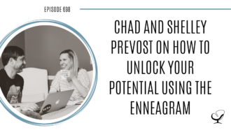 A photo of ad and Shelley Prevost is captured. Chad and Shelley are accredited Enneagram practitioners. Chad and Shelley Prevost are featured on Practice of the Practice, a therapist podcast.