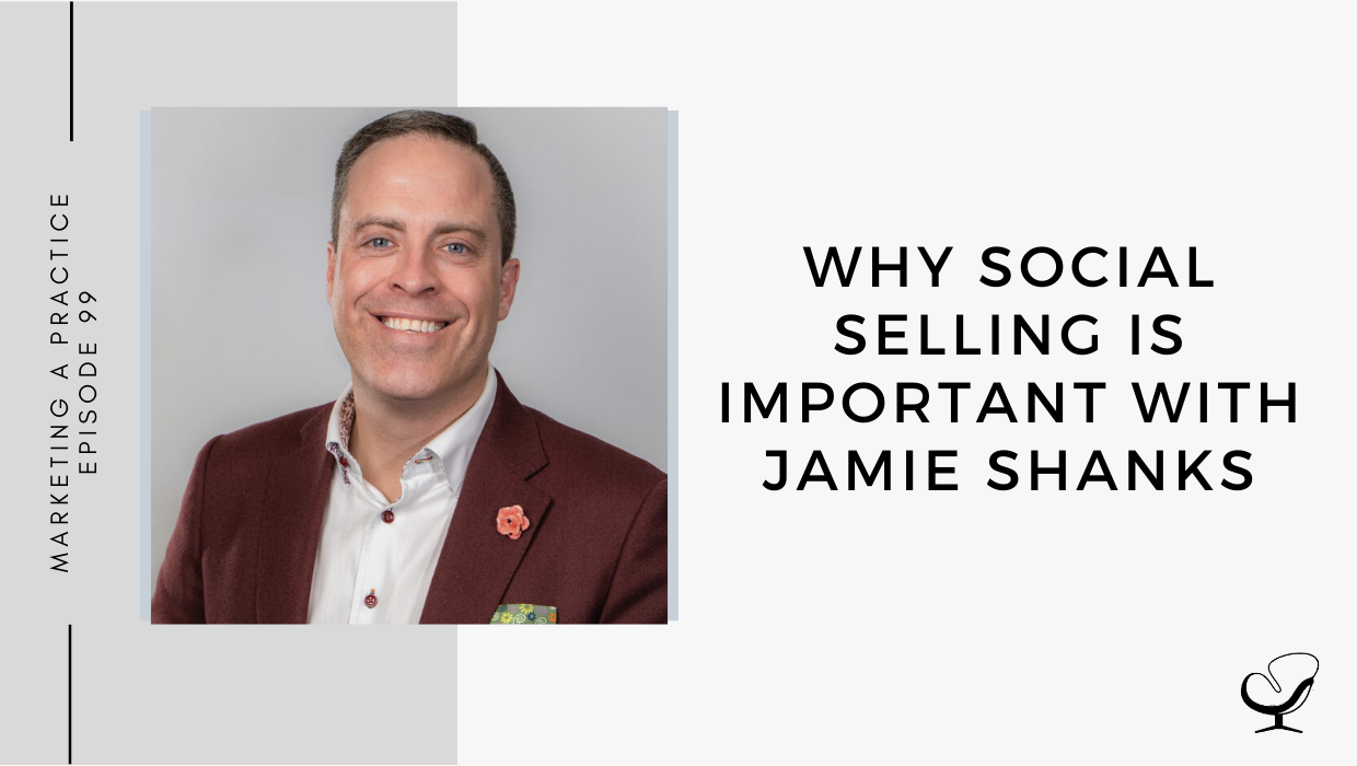 On this marketing podcast, Jamie Shanks talks about why Social Selling is Important.