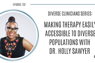 A photo of Dr. Holly Sawyer is captured. Dr. Holly Sawyer is a licensed therapist in Philadelphia. Dr. Holly Sawyer is featured on Practice of the Practice, a therapist podcast.