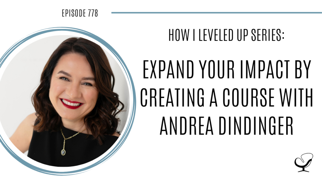 A photo of Andrea Dindinger is captured. Andrea Dindinger is a San Francisco-based Licensed Marriage and Family Therapist. Andrea Dindinger is featured on Practice of the Practice, a therapist podcast.