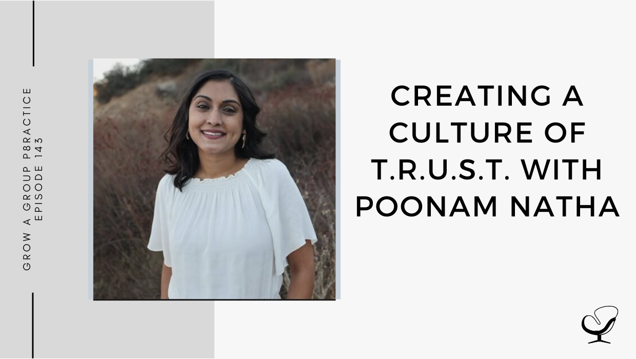 A photo of Poonam Natha is captured. She is a LMFT and co-founder of Level Up Leaders Inc. Poonam is featured on the Practice of the Practice, a therapist podcast.