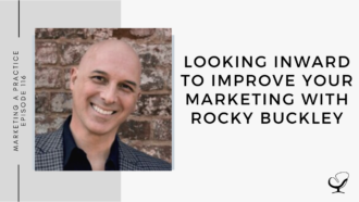 A photo of Rocky Buckley is captured. He is the creator of the Power Persona framework, and the founder and CEO of the Mind Motion Academy. Rocky is featured on Marketing a Practice, a therapist podcast.