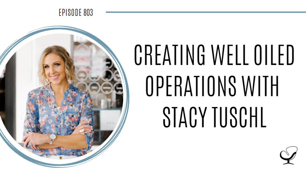 A photo of Stacy Tuschl is captured. She is the CEO of Well-Oiled Operations and the founder of the Foot Traffic Formula. Stacy is featured on the Practice of the Practice, a therapist podcast.