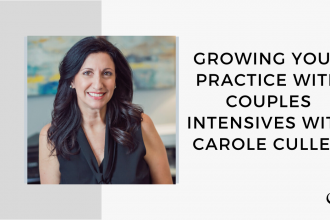 A photo of Carole Cullen is captured. She is a group practice owner and a LMFT. Carole is featured on Grow A Group Practice, a therapist podcast.