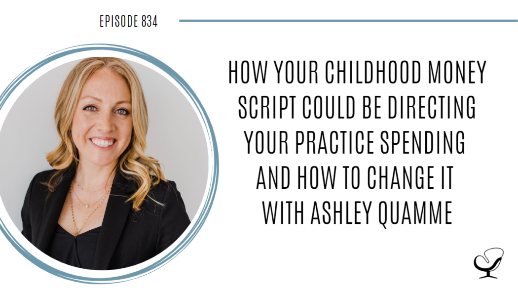 A photo of Ashley Quamme is captured. She is a licensed marriage and family therapist and a financial consultant. Ashely is featured on the Practice of the Practice, a therapist podcast.