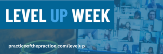 An image of the podcast sponsor, Level Up Week is captured. Level Up Week sponsors the Practice of the Practice, a therapist podcast.