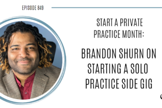 A photo of Brandon Shurn is captured. He is the owner and operator of EmPower Me Holistic Counseling. Brandon is featured on the Practice of the Practice, a therapist podcast.