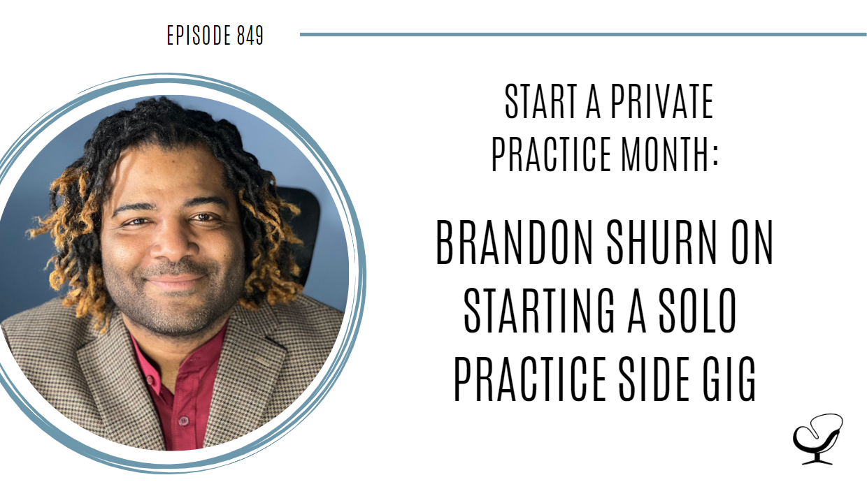 A photo of Brandon Shurn is captured. He is the owner and operator of EmPower Me Holistic Counseling. Brandon is featured on the Practice of the Practice, a therapist podcast.