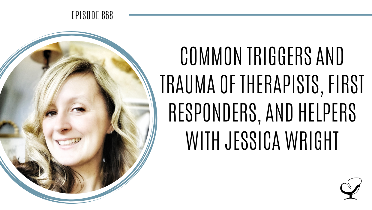 A photo of Jessica Wright is captured. She is an LCSW and the owner of Wright Choice Counselling. Jessica is featured on the Practice of the Practice, a therapist podcast.